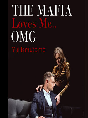 cover image of The Mafia Loves Me.. OMG (Book I of the Brancaccio)
